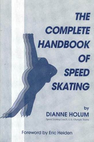 The Complete Handbook of Speed Skating (Library Binding)