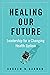 Healing Our Future: Leaders...