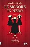 Le signore in nero by Madeleine St. John