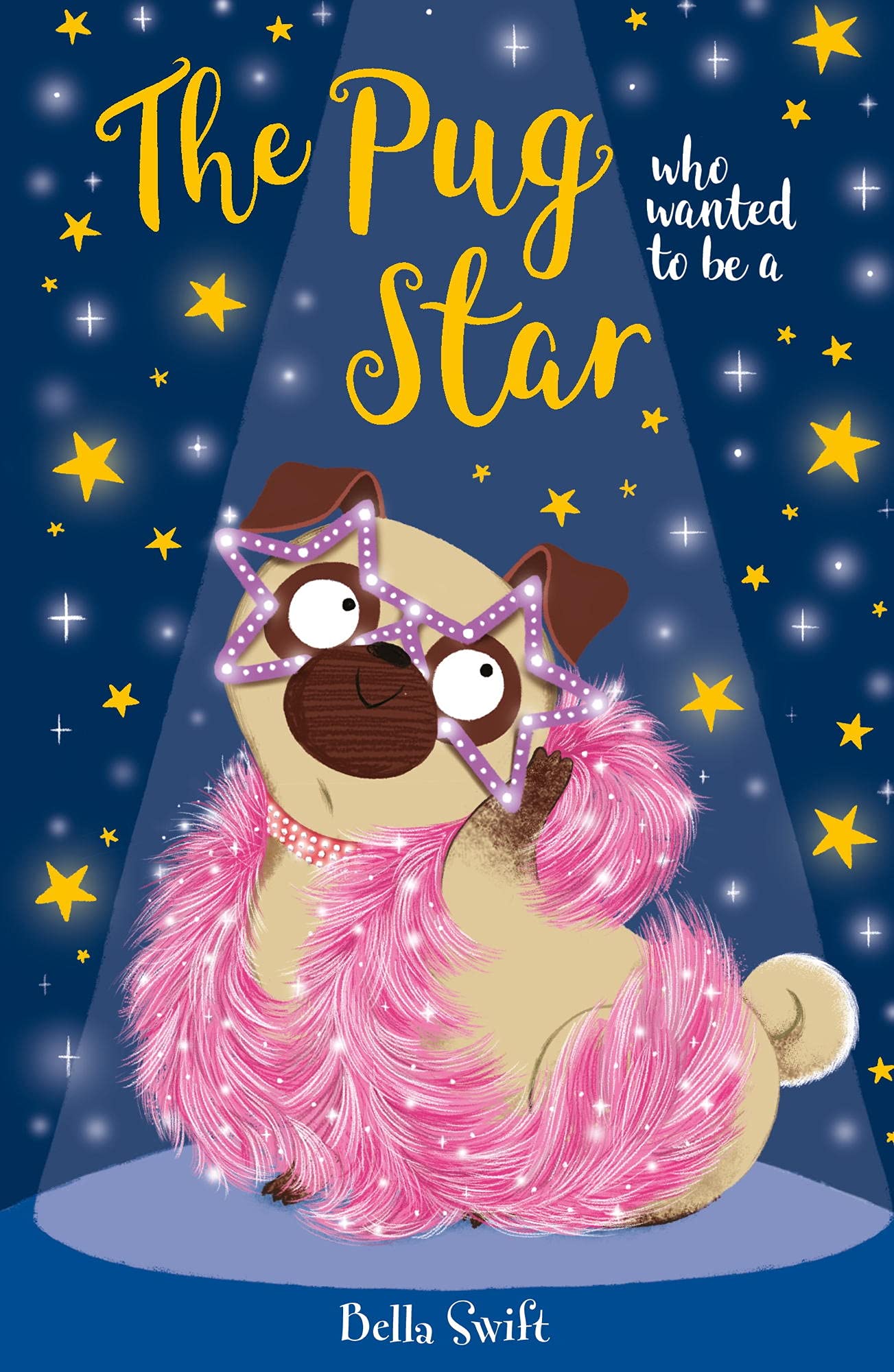 The Pug who wanted to be a Star (The Pug Who Wanted to... Book 6)