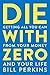Die with Zero: Getting All You Can from Your Money and Your Life