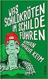 Was Schildkröten im Schilde führen by Maria Keim