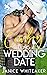 Cowboy Seeking A Wedding Date (Cowboys of Moss Creek)