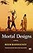 Mortal Designs by Reem Bassiouney