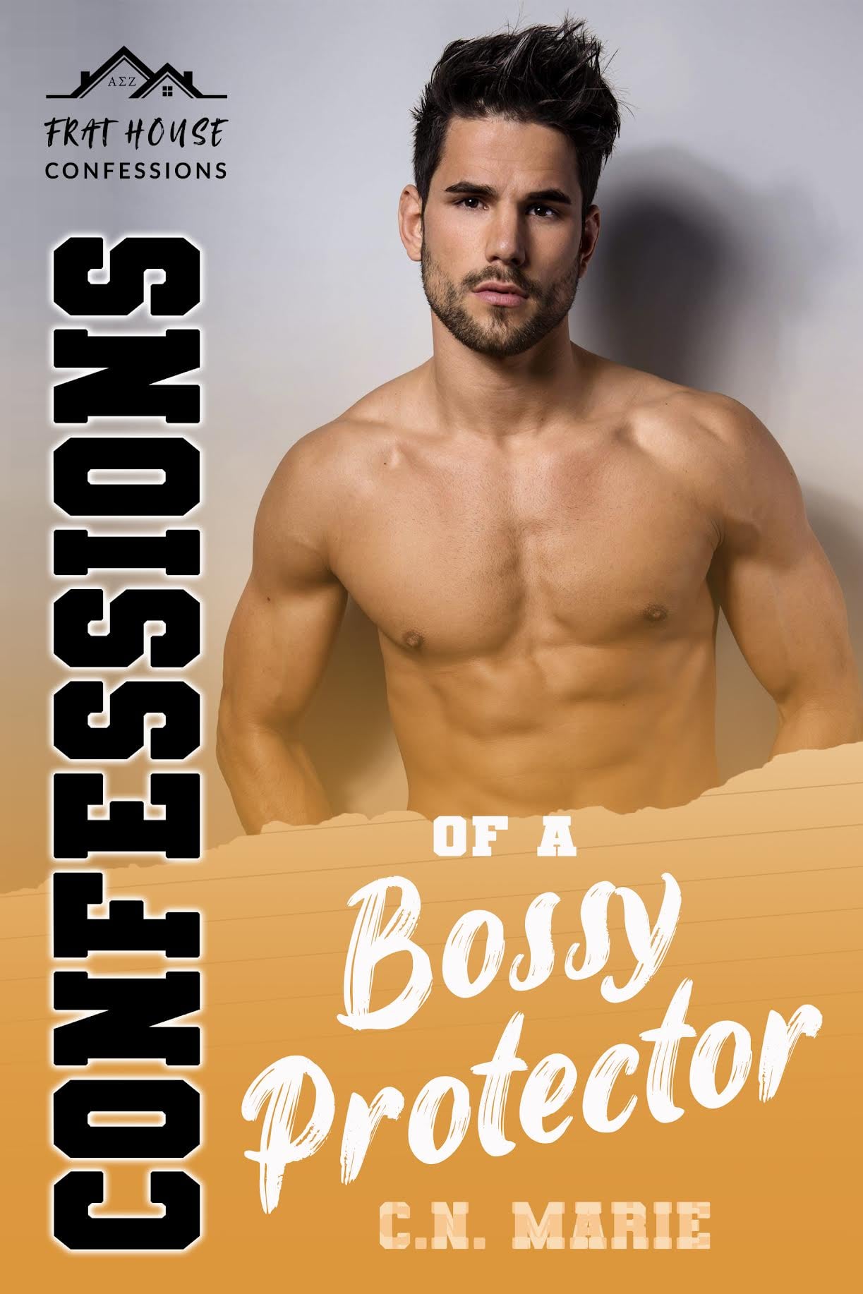 Confessions of a Bossy Protector (Frat House Confessions #8)