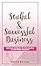 Soulful & Successful Busine...
