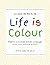 Life is Colour: Mindful Col...