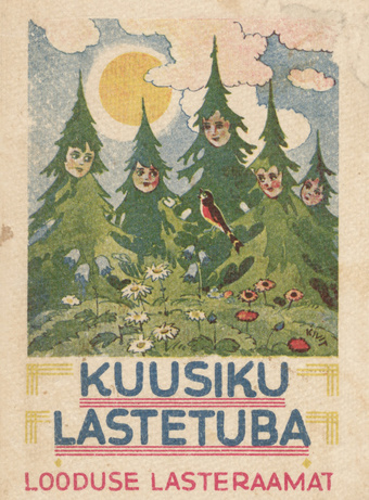 Kuusiku lastetuba. Looduse lasteraamat nr. 4