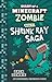 Diary of a Minecraft Zombie, Book 31: Shrink Ray Saga