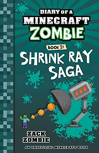 Shrink Ray Saga (Diary of a Minecraft Zombie Book 31) (Diary of a Minecraft Zombie)