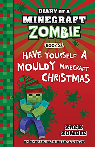 NOVIIML f a Mouldy Minecraft Christmas (Diary of a Minecraft Zombie, Book 32)