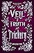 A Veil of Truth and Trickery (The Veiled Realm)