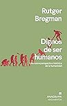 Dignos de ser hum...
