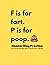 F is for Fart. P is for Poo...