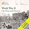 World War II: Up Close and Personal