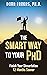 The Smart Way To Your Ph.D....
