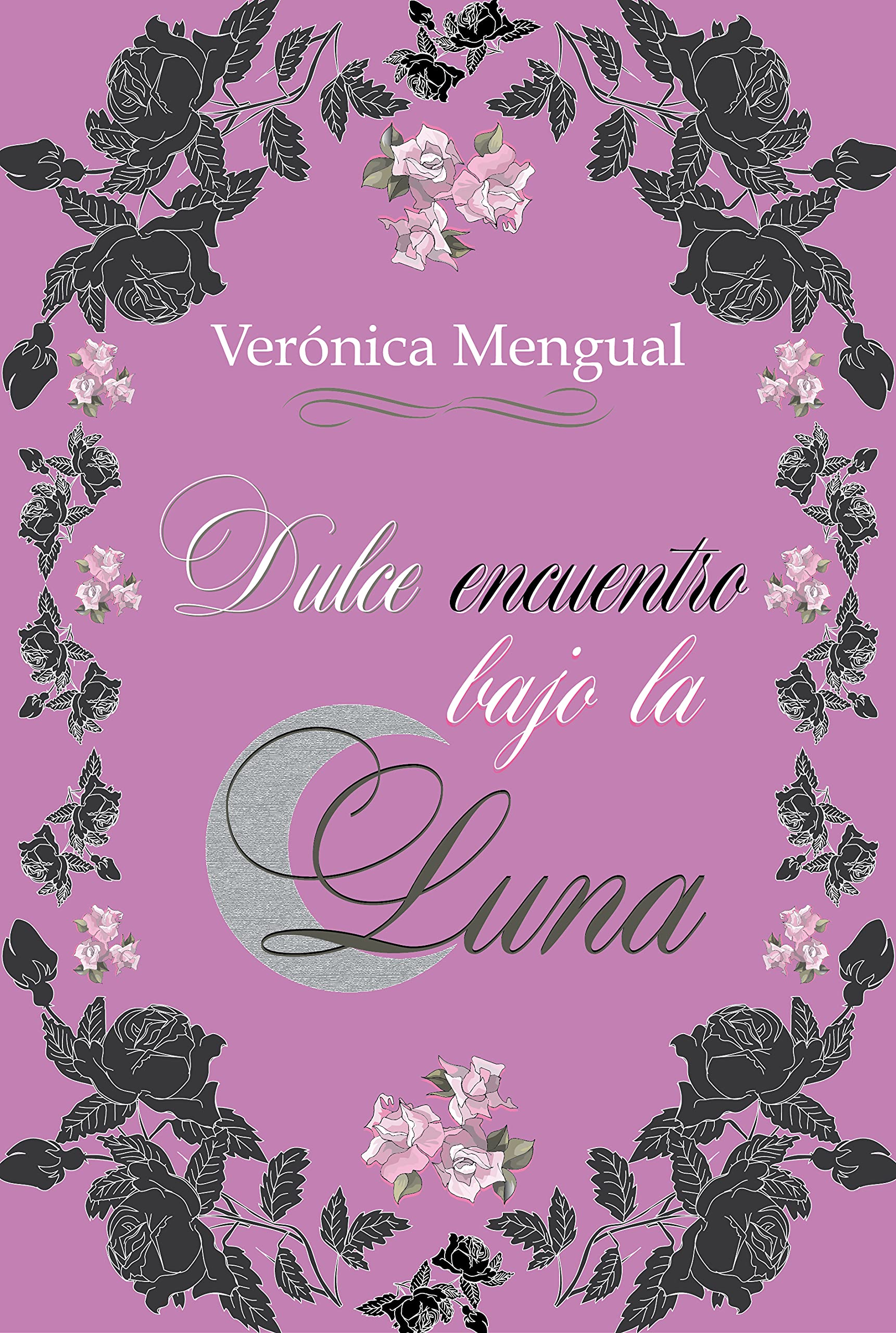 Dulce encuentro bajo la luna (Bajo la luna, #2)