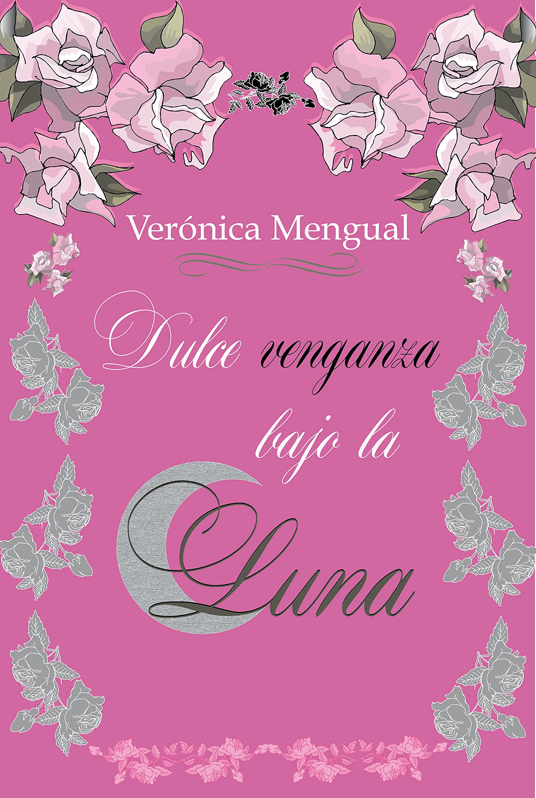 Dulce venganza bajo la luna (Bajo la luna, #3)