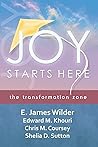 Joy Starts Here: the transformation zone Joy Starts Here: the transformation zone