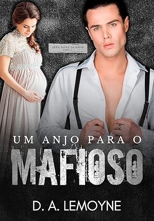 Um Anjo Para o Mafioso (Alfas da Máfia, #2)