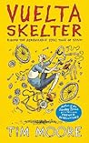 Vuelta Skelter by Tim Moore