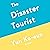 The Disaster Tourist