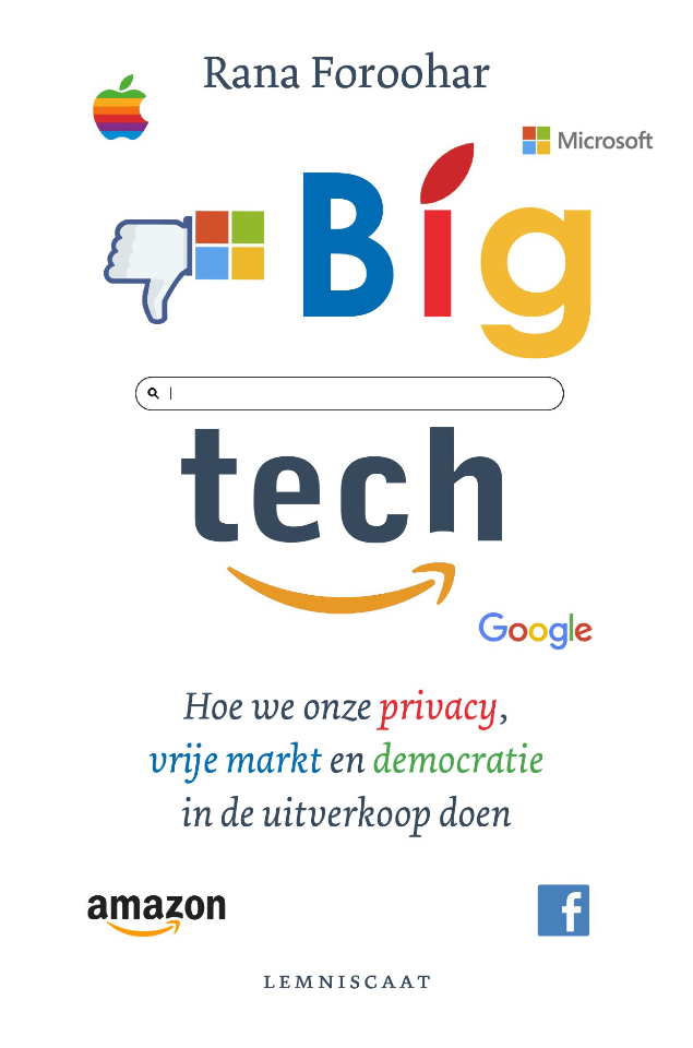 Big Tech: Hoe wij onze privacy, vrije markt en democratie in de uitverkoop doen