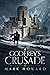 Godfrey's Crusade (The Grif...