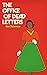 The Office of Dead Letters ...
