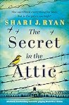The Secret in the Attic by Shari J. Ryan