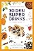 50 DESI SUPER DRINKS by Lovneet Batra