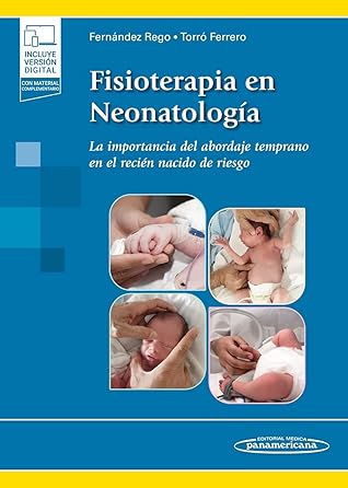 Fisioterapia en Neonatología: La importancia de un abordaje temprano en el neonato de riesgo. (Spanish Edition)