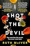 I Shot the Devil by Ruth McIver