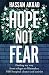 Hope Not Fear by Hassan Akkad Hope Not Fear by Hassan Akkad
