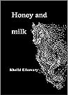 Honey and milk