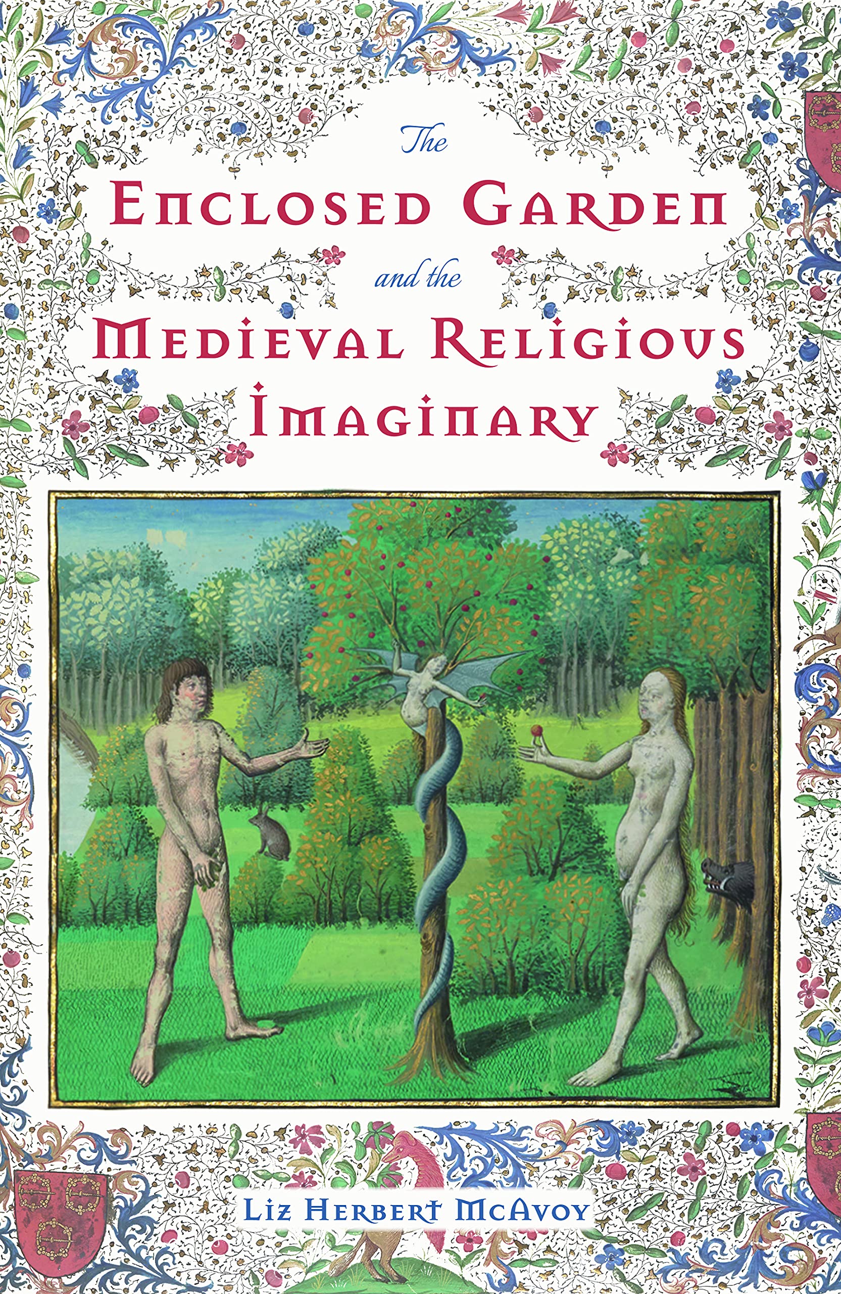 The Enclosed Garden and the Medieval Religious Imaginary (Nature and Environment in the Middle Ages Book 4)