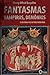 Fantasmas, Vampiros, Demônios e histórias de outros Monstros