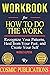Workbook: How To Do The Work: Recognize Your Patterns, Heal from Your Past, and Create Your Self by Nicole LePera