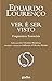 Ver é Ser Visto: Fragmentos Essenciais