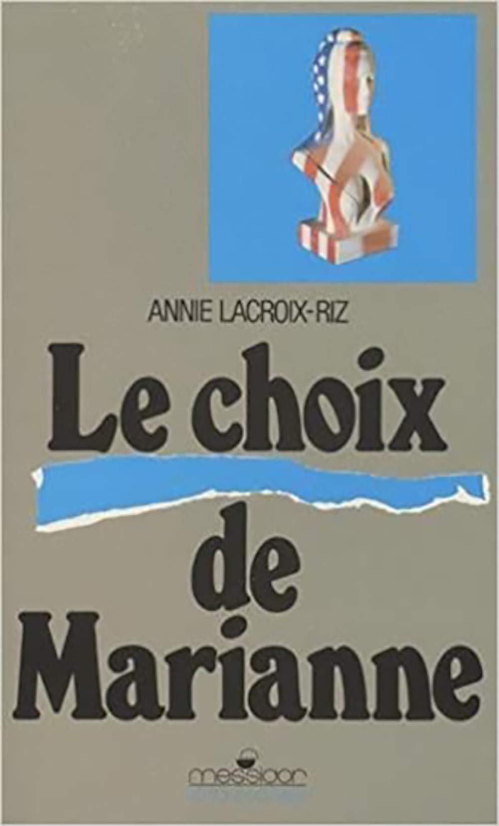Le choix de Marianne : Les relations franco-américaines de la Libération aux débuts du plan Marshall (1944-1948)