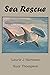 Sea Rescue by Laurie J. Hartman