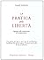 La Pratica della Libertà