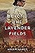 Beyond the Lavender Fields