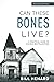 Can These Bones Live? (Revised Edition): A Practical Guide to Church Revitalization