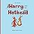 Harry and his Hothead