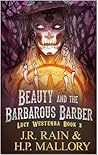 Beauty and the Barbarous Barber by J.R. Rain