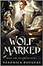 Wolf Marked (Magic Side: Wolf Bound #1)