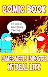 Comic Book: Gamer Meets Imposter in Real Life