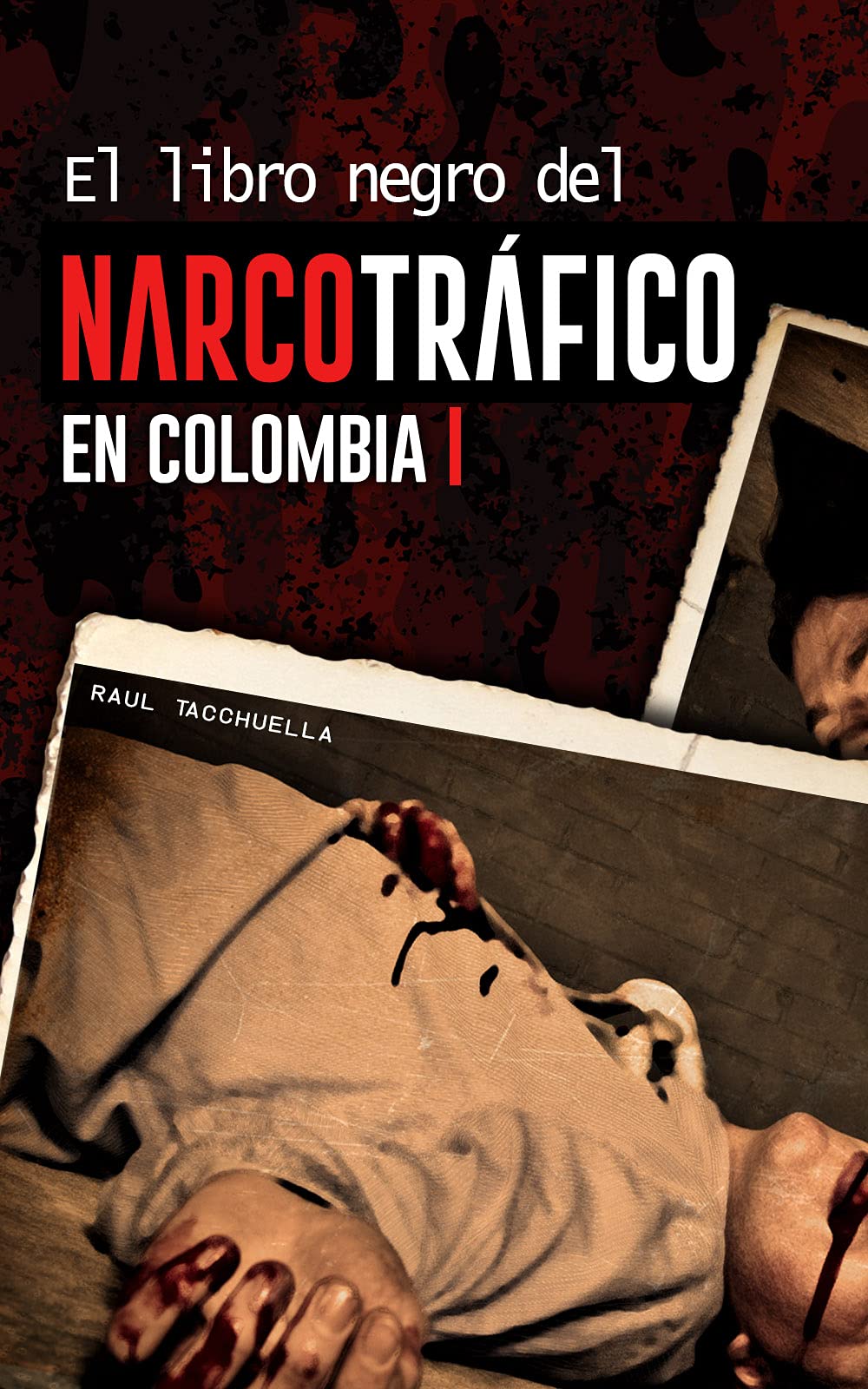 El libro negro del narcotráfico en Colombia (Spanish Edition)
