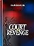 COURT OF REVENGE